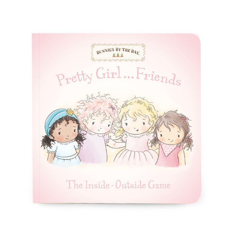 Pretty Girl Friends: The Inside-Outside Game book | Bunnies By The Bay Children's Book